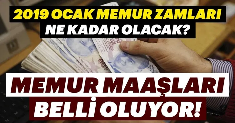 Son dakika haberi: Memur zamları belli oluyor! Ocak 2019  memur maaşına yapılacak zam miktarı ne kadar olacak?