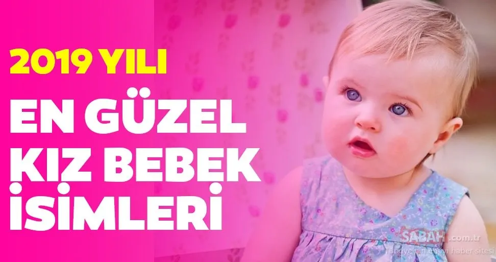 2019 yılının en güzel kız bebek isimleri Modern farklı ve 2019 yılının en güzel kız bebek isimleri Modern farklı ve