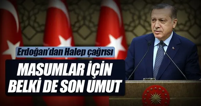 Cumhurbaşkanı Erdoğan’dan Halep mesajı