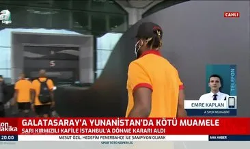 Galatasaray’a Yunanistan’da skandal muamele! Atina Havalimanı’nda yaşananlar...