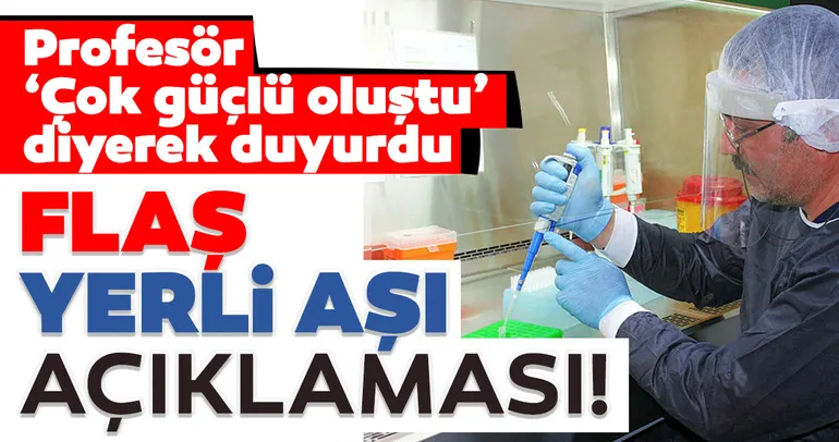 Son dakika haberi! Flaş ’yerli aşı’ açıklaması: ’Çok güçlü oluştu’ diyerek duyuruldu...