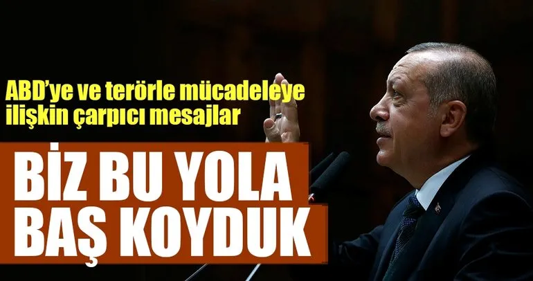 Erdoğan: Biz bu yola baş koyduk