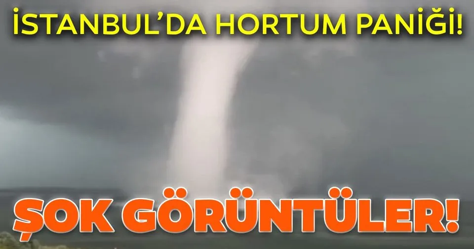 son dakika istanbul da hortum panigi