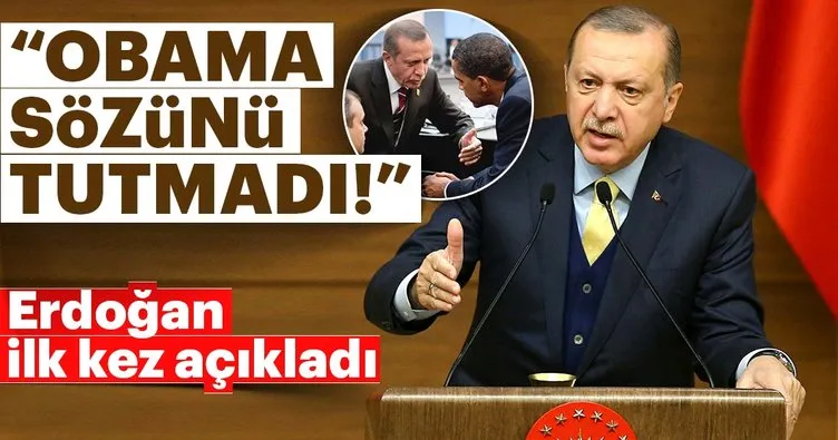 Cumhurbaşkanı Erdoğan: Obama sözünde durmadı