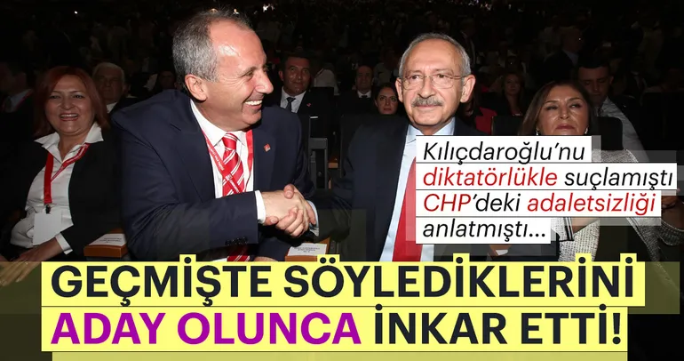 Muharrem İnce geçmiÅ?te söylediklerini aday olunca inkar etti!