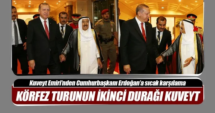 Cumhurbaşkanı Erdoğan Kuveyt’te