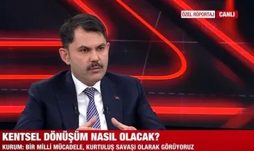 Son dakika: Kentsel dönüşüm nasıl olacak? Çevre ve Şehircilik Bakanı Murat Kurum A Haber’de açıkladı