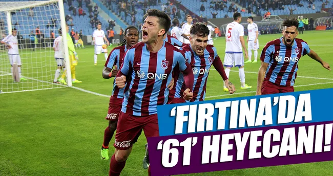 Trabzonspor yönetiminin ’61’ heyecanı!