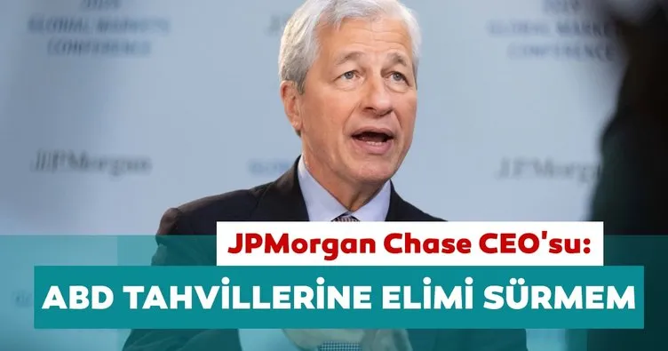 JPMorgan Chase CEO’su Dimon: Bu faizlerle ABD tahvillerine elimi sürmem