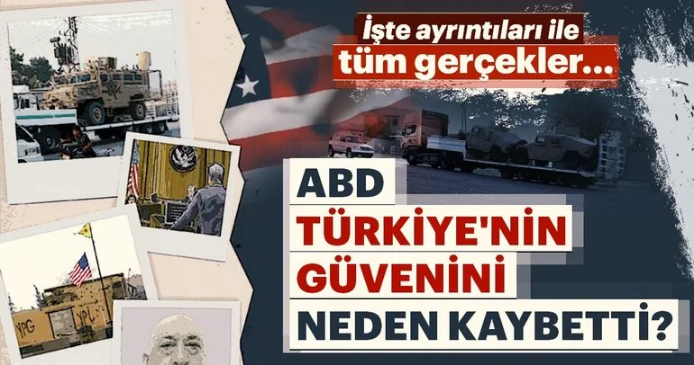Son Dakika Haberi: ABD, Türkiye’nin güvenini neden kaybetti?