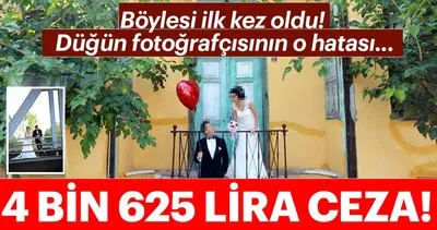 Edirne’de ilginç olay! Düğün fotoğrafçısına 4 bin 625 lira ceza!