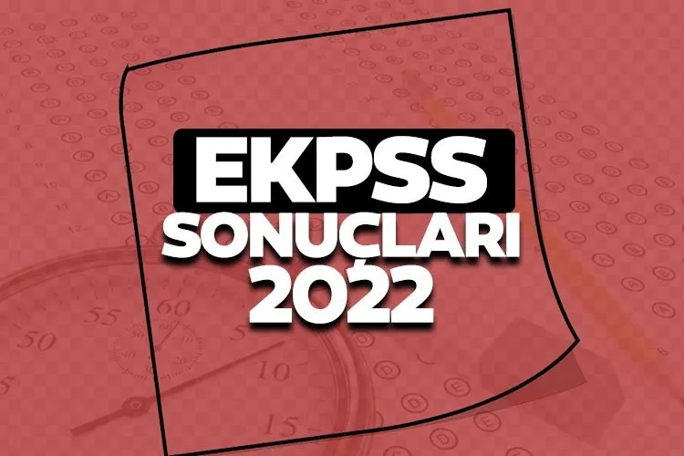 EKPSS sonuçları ne zaman açıklanacak? 2022 EKPSS sonuçları/kura başvuru sonucu bekleniyor
