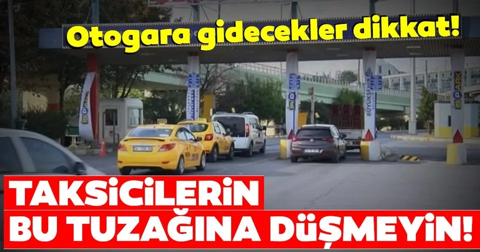 Otogara Gidecekler Dikkat Taksicilerin Bu Tuzagina Dusmeyin Ekonomi Haberleri