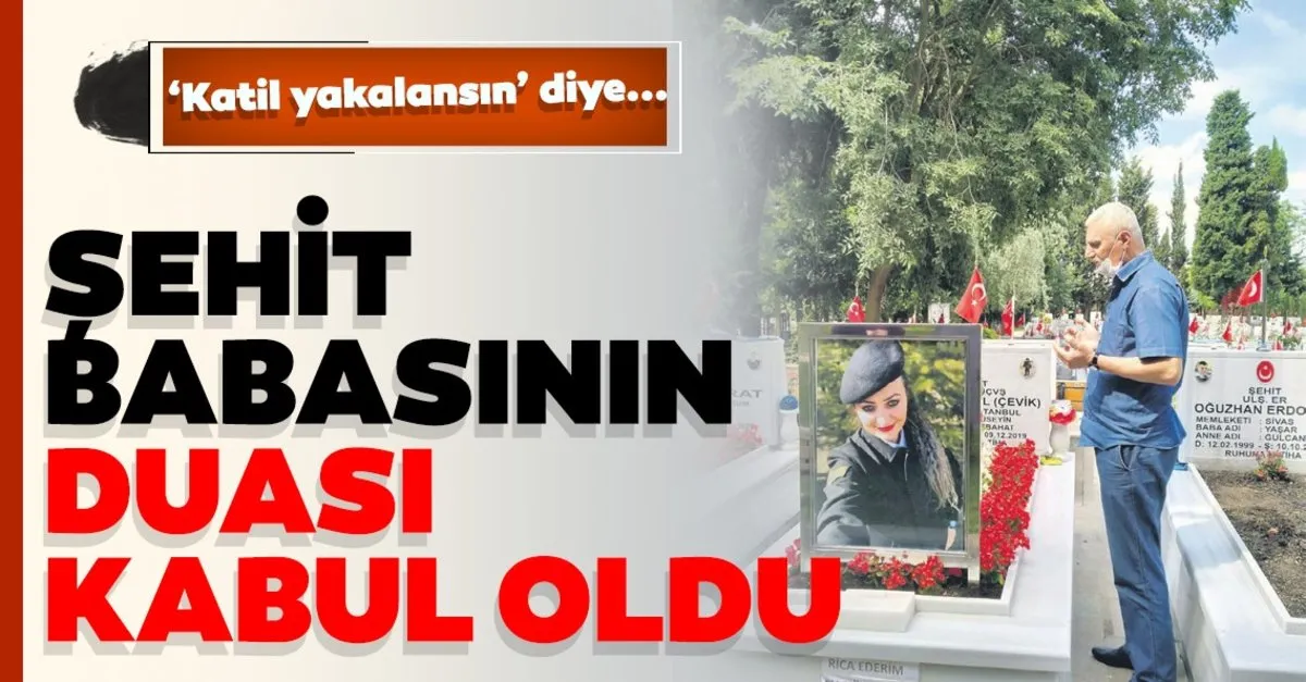 Sehit Babasinin Duasi Kabul Oldu Son Dakika Haberler