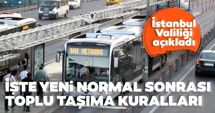 İstanbul Valiliği açıkladı! İşte yeni normal sonrası toplu taşıma kuralları