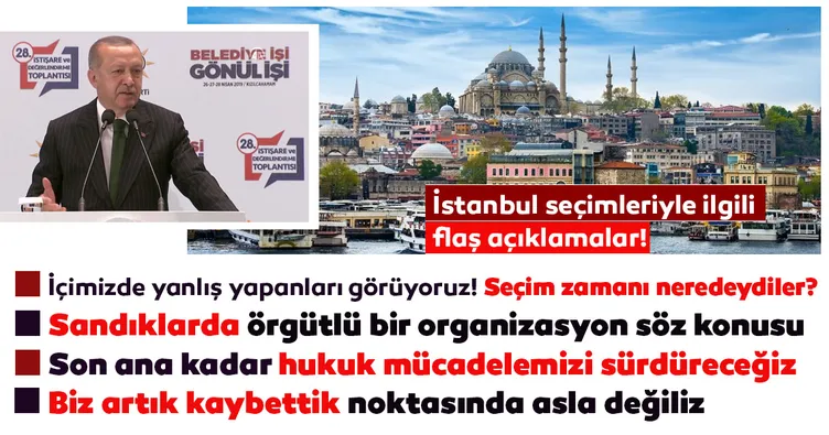 Başkan Erdoğan'dan İstanbul seçimleriyle ilgili çok önemli açıklamalar