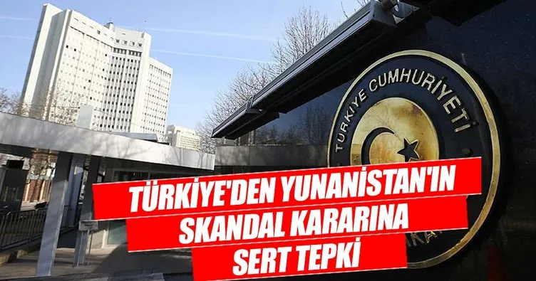 Dışişleri’nden Yunanistan’a tepki