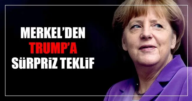 Merkel’den Donald Trump’a sürpriz teklif