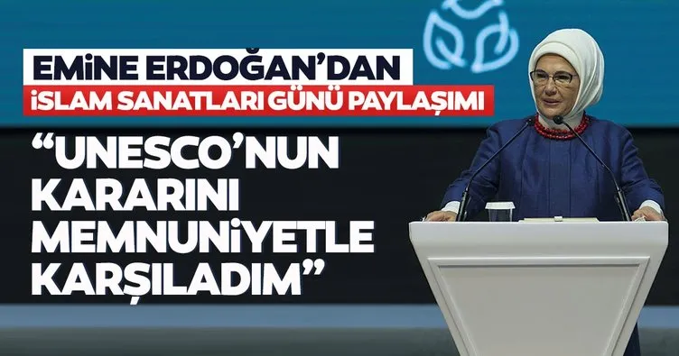 Emine Erdoğan’dan İslam medeniyetinin zarafetine övgü