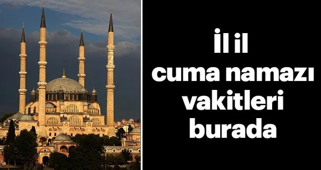 Cuma Namazi Saat Kacta Istanbul Ankara Izmir Bursa Cuma Namaz Vakitleri Sayfa 4 En Son Haber