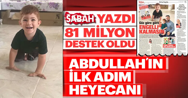 Abdullah’ın ilk adım heyecanı