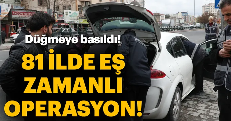 Son Dakika: 81 ilde eş zamanlı uygulama!