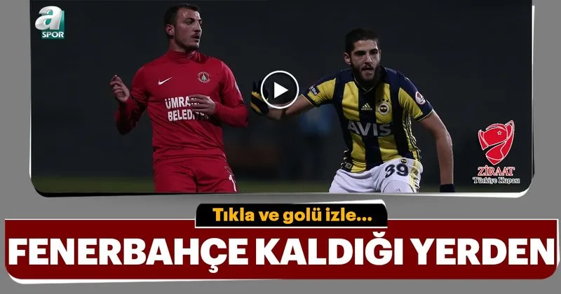 Umraniyespor 1 0 Fenerbahce Macin Ozeti Ve Golunu Izle Spor Haberleri