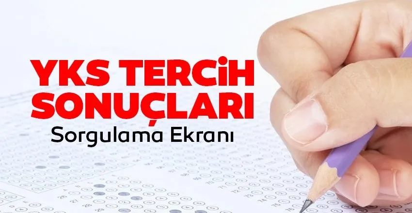 YKS tercih sonuçları sorgulama ekranı! ÖSYM sonuç ekranı ile 2020 Üniversite yerleştirme YKS tercih sonuçları sorgula ve öğren!
