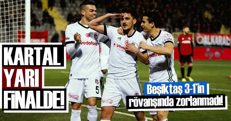 Ziraat Türkiye Kupası’nda Beşiktaş yarı finalde!