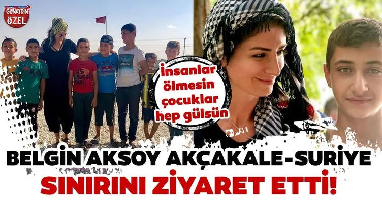 Belgin Aksoy: İnsanlar ölmesin çocuklar hep gülsün