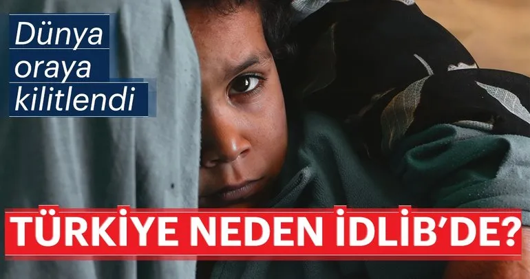 Türkiye neden İdlibde?