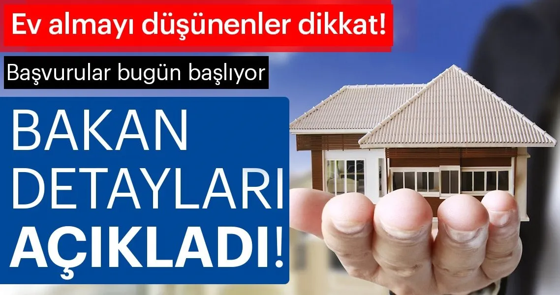 Son Dakika Ev Almayi Dusunen Vatandaslar Dikkat Basvurular Bugun Basliyor Son Dakika Haberler