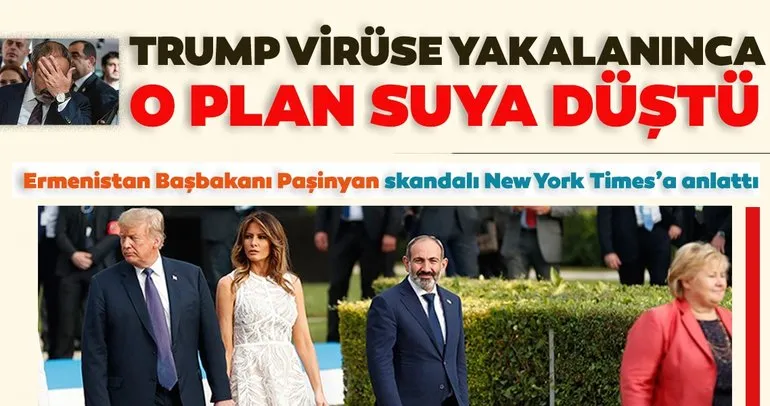 Son dakika haberi... Trump koronavirüse yakalanınca Paşinyan’ın planı suya düştü!