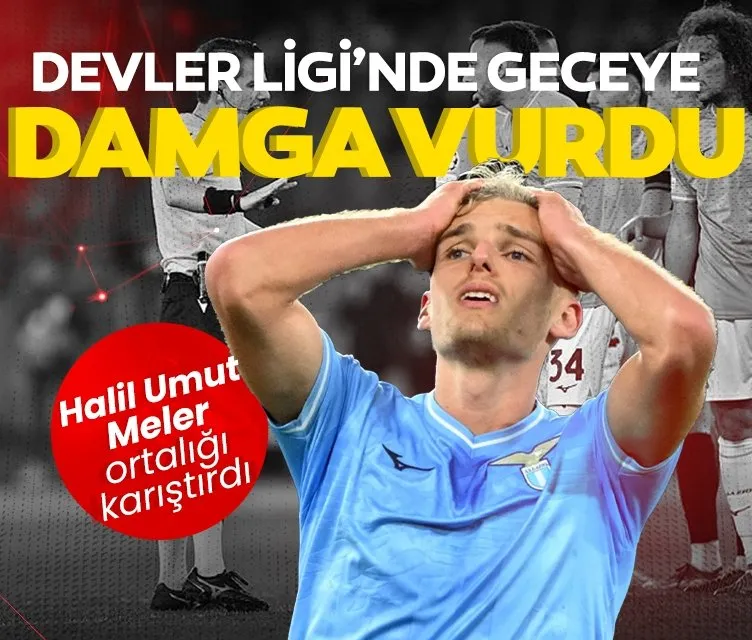 Halil Umut Meler geceye damga vurdu… Şampiyonlar Ligi’nde ortalığı karıştırdı...