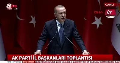 Cumhurbaşkanı Erdoğan, AK Parti İl Başkanları toplantısında konuştu