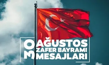 Zafer Bayramına özel 30 Ağustos mesajları ve sözleri 2021 | 30 Ağustos Zafer Bayramı mesajları ve resimli Atatürk sözleri!