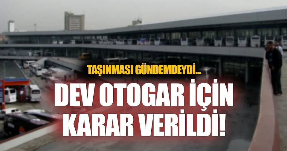 Son dakika: Ankara otogarı için karar verildi - En Son Haber