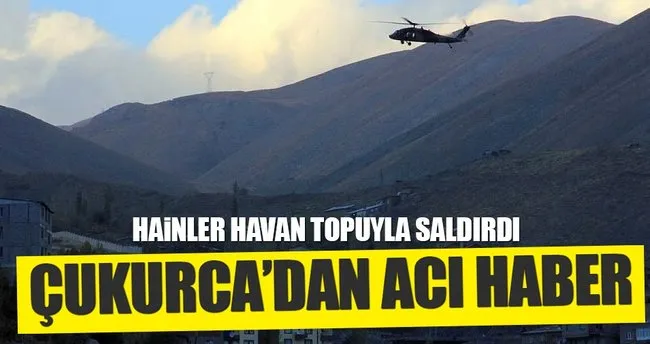 PKK’dan havanlı saldırı: 1 şehit