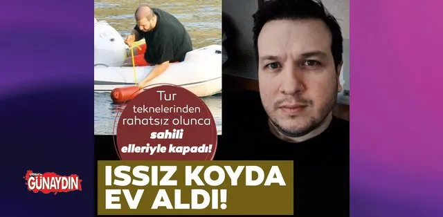 sahan gokbakar issiz koyda ev aldi tur teknelerinden rahatsiz olan sahan gokbakar sahili elleriyle kapatti son dakika magazin haberleri sahan gokbakar issiz koyda ev aldi tur teknelerinden rahatsiz olan sahan gokbakar sahili elleriyle kapatti son dakika magazin haberleri