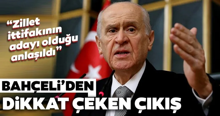 Bahçeli: Zillet ittifakının cumhurbaşkanı adayının Kılıçdaroğlu olduğu anlaşıldı