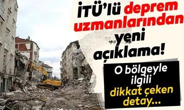Son dakika Haberi: İstanbul Teknik Üniversitesi’nden flaş deprem açıklaması! O bölgede korkutan gelişme...