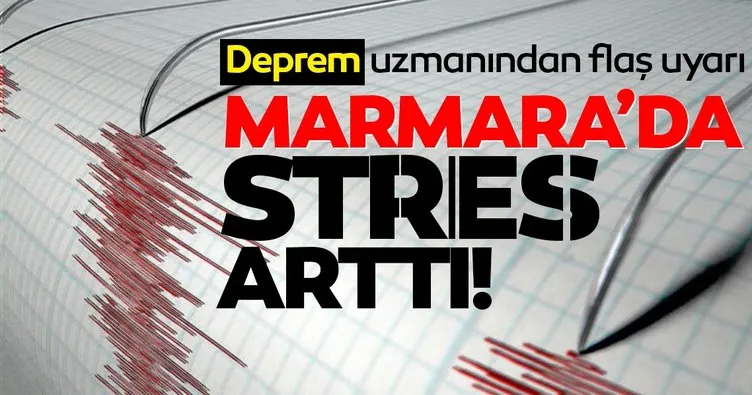 Deprem uzmanından korkutan uyarı: Marmara’da stres arttı