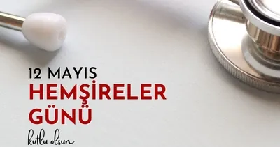 DÜNYA HEMŞİRELER GÜNÜ MESAJLARI 2024 YAYINDA: En güzel, anlamlı, yeni, resimli Hemşireler Günü kutlama mesajları ve  sözleri