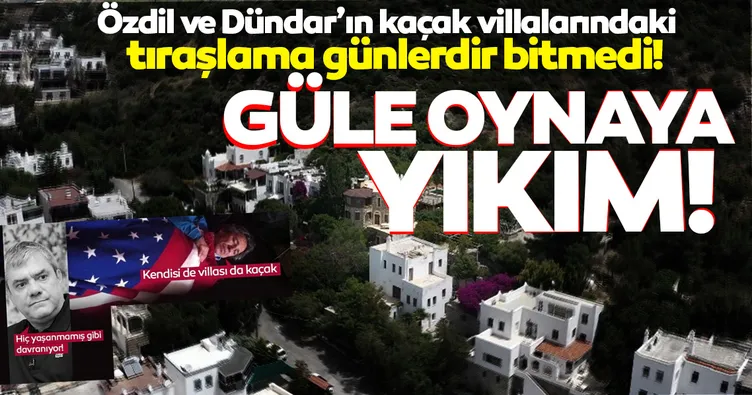 Yılmaz Özdil ve Can Dündar’ın villalarındaki yıkım günlerdir bitmedi!