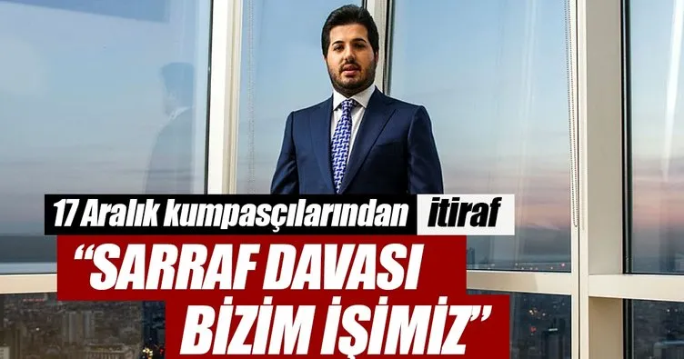 Sarraf davası bizim işimiz