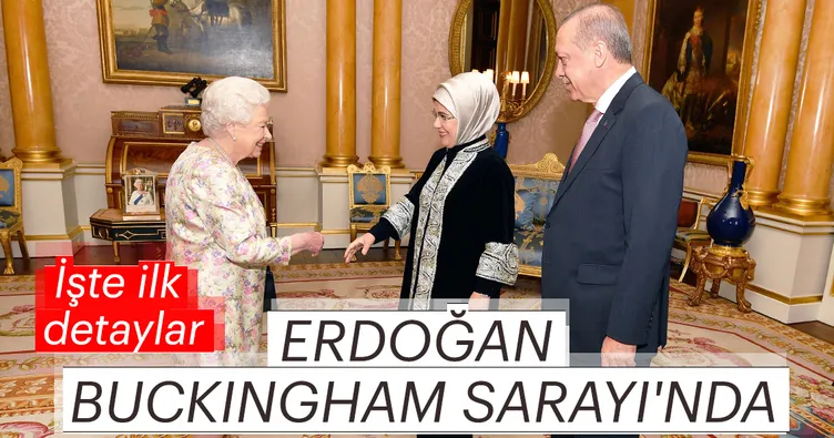 Son Dakika: Erdoğan Buckingham Sarayı’nda!