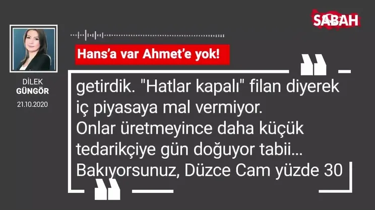 Dilek Güngör 'Hans’a var Ahmet’e yok!'