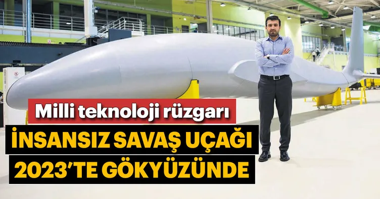 İnsansız savaş uçağı 2023’te gökyüzünde