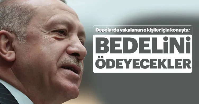 Başkan Erdoğan’dan stokçulara sert tepki: Bedelini ödeyecekler