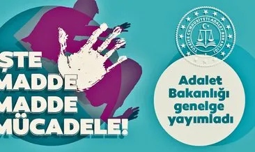 Adalet Bakanı Gül imzasıyla, kadına karşı şiddetin önlenmesine yönelik genelge yayınladı